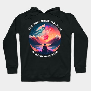 Find your inner strength through meditation Hoodie